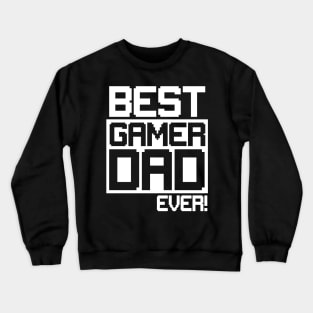 Best Gamer Dad Crewneck Sweatshirt